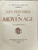 Les peintres du Moyen &Acirc;ge. Charles Sterling
