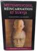 M&eacute;tempsycose r&eacute;incarnation et survie. ROUDENE HEMMERT (Alex) (Danielle)