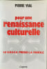 Pour une renaissance culturelle. Vial Pierre