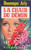 La chair du d&eacute;mon. Dominique Arly