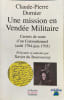 UNE MISSION EN VENDEE MILITAIRE: Carnets de route d'un Conventionnel ao&ucirc;t 1794-juin 1795. Dornier Claude-Pierre