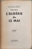 L'Alg&eacute;rie du 13 mai. Paul Gerin