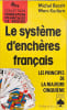 Le syst&egrave;me d'ench&egrave;res fran&ccedil;ais. Le principe de la Majeure Cinqui&egrave;me (Bon Etat). Michel Bessis