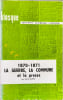 1870-1871 La guerre la Commune et la presse. Aim&eacute; Dupuy