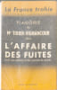 La France trahie : L'Affaire des fuites. M&deg; Tixier-Vignancour