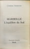 Marseille - l'&eacute;quilibre du sud. Constant Vautravers
