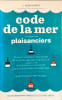 Code de la mer &agrave; l'usage des plaisanciers - en 2 volumes. J. QUEGUINER