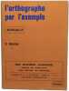 L'orthographe par l'exemple niveau 2. R. Dutertre