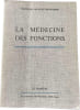 La m&eacute;decine des fonctions. Docteur Jacques M&eacute;n&eacute;trier