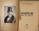 Barnum roi du bluff. Alain Sergent