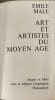 Art et artistes du Moyen &Acirc;ge. &Eacute;mile M&acirc;le