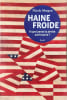 Haine froide: A quoi pense la droite am&eacute;ricaine. Morgan Nicole