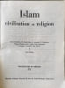 Islam Civilisation et religion. Collectif