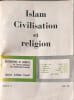 Islam Civilisation et religion. Collectif