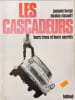 Les Cascadeurs. BORGE JACQUES VIASNOFF NICOLAS