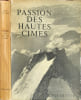 Passion des hautes cimes. Ren&eacute; Dittert
