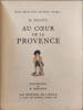 Au coeur de la provence illustrations de R. Bresson. H. Filloux