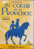 Au coeur de la provence illustrations de R. Bresson. H. Filloux