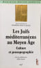 LES JUIFS MEDITERRANEENS AU MOYEN AGE - CULTURE ETPROSOPOGAPHIE: Culture et prosopographie. Iancu-Agou Dani&egrave;le  Nicolas Elie