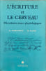 L'Ecriture Et Le Cerveau. Mecanismes Neuro-Physiologiques. Habib Michel  Serratrice Georges