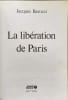 La lib&eacute;ration de Paris. Jacques Barozzi