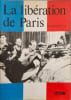 La lib&eacute;ration de Paris. Jacques Barozzi