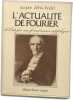 L'actualit&eacute; de Fourier de l'utopie au fouri&eacute;risme appliqu&eacute;. Jacques Deb&ucirc;-Bridel