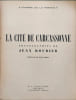 La Cit&eacute; de Carcassonne. Jean Roubier
