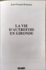 La vie d'autrefois en Gironde. Ratonnat Jean-Fran&ccedil;ois