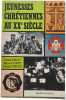 Jeunesses chr&eacute;tiennes au XXe si&egrave;cle. G&eacute;rard Cholvy  Bernard Comte  Vincent Feroldi