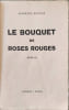 Le bouquet de roses rouges. Isabelle Rivi&egrave;re