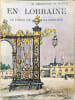 EN LORRAINE - LE COEUR DE LA LORRAINE ( 140 h&eacute;liogravures). MARCEL GROSDIDIER DE MATONS