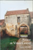 Abbaye de Villers-Canivet - avec carte d&eacute;dicac&eacute; par l'auteur. Patrice ROCHER
