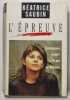 L'&eacute;preuve. B&eacute;atrice Saubin