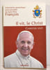 Il vit le Christ. Pape Fran&ccedil;ois