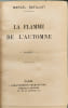La flamme de l'automne - d&eacute;dicac&eacute; par l'auteur. Marcel Batilliat