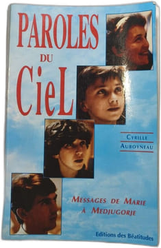 Paroles du Ciel - messages de Marie à Medjugorje. Cyrille Auboyneau