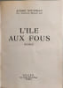 L'&icirc;le aux fous. ANDRE SOUBIRAN