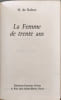 La femme de trente ans introduction notes et relev&eacute; de variantes par Maurice Allem &eacute;dition illustr&eacute;e augment&eacute;e d'un sommaire biographique. Balzac