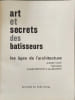 Art et secrets des b&acirc;tisseurs : les &acirc;ges de l'architecture. Bodo Cichy  Gis&egrave;le Berthelot  Jean Bal&eacute;dent
