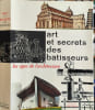 Art et secrets des b&acirc;tisseurs : les &acirc;ges de l'architecture. Bodo Cichy  Gis&egrave;le Berthelot  Jean Bal&eacute;dent