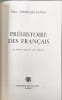 Pr&eacute;histoire des Fran&ccedil;ais. Marc Ambroise-Rendu