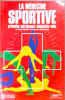 La m&eacute;decine sportive. Dr Gabe Mirkin et Marshall Hoffman