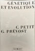 G&eacute;n&eacute;tique et &Eacute;volution. C. Petit  G. Pr&eacute;vost