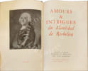 Amours et intrigues du Mar&eacute;chal de Richelieu. Olga Wormser