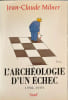 L'Arch&eacute;ologie d'un &eacute;chec (1950-1993). Milner Jean-Claude