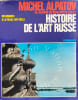 Histoire de l'art russe des origines &agrave; la fin du XVIIe si&egrave;cle. Michel Alpatov