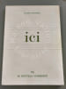 Ici (supp. au cahier 64 du nouveau commerce) EO Num&eacute;rot&eacute;e. CLAUDE MOUCHARD