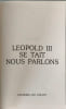 L&eacute;opold III se tait nous parlons. Jo Gerard et Herve Gerard