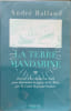 La terre mandarine. Balland Andr&eacute;